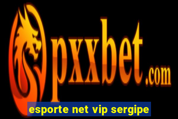 esporte net vip sergipe